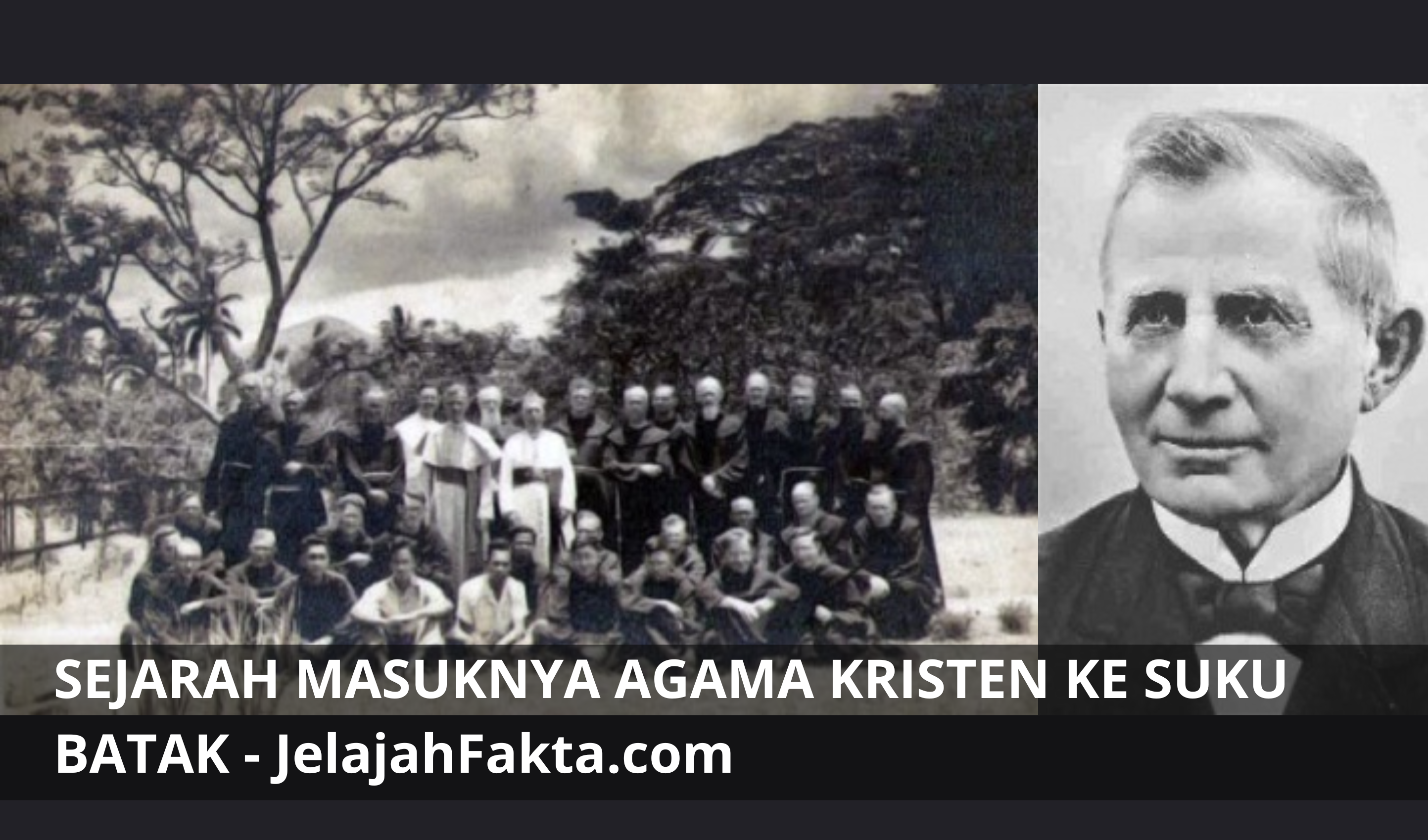 Sejarah Masuknya HKBP Ke Suku Batak dan Transormasinya - JelajahFakta.com