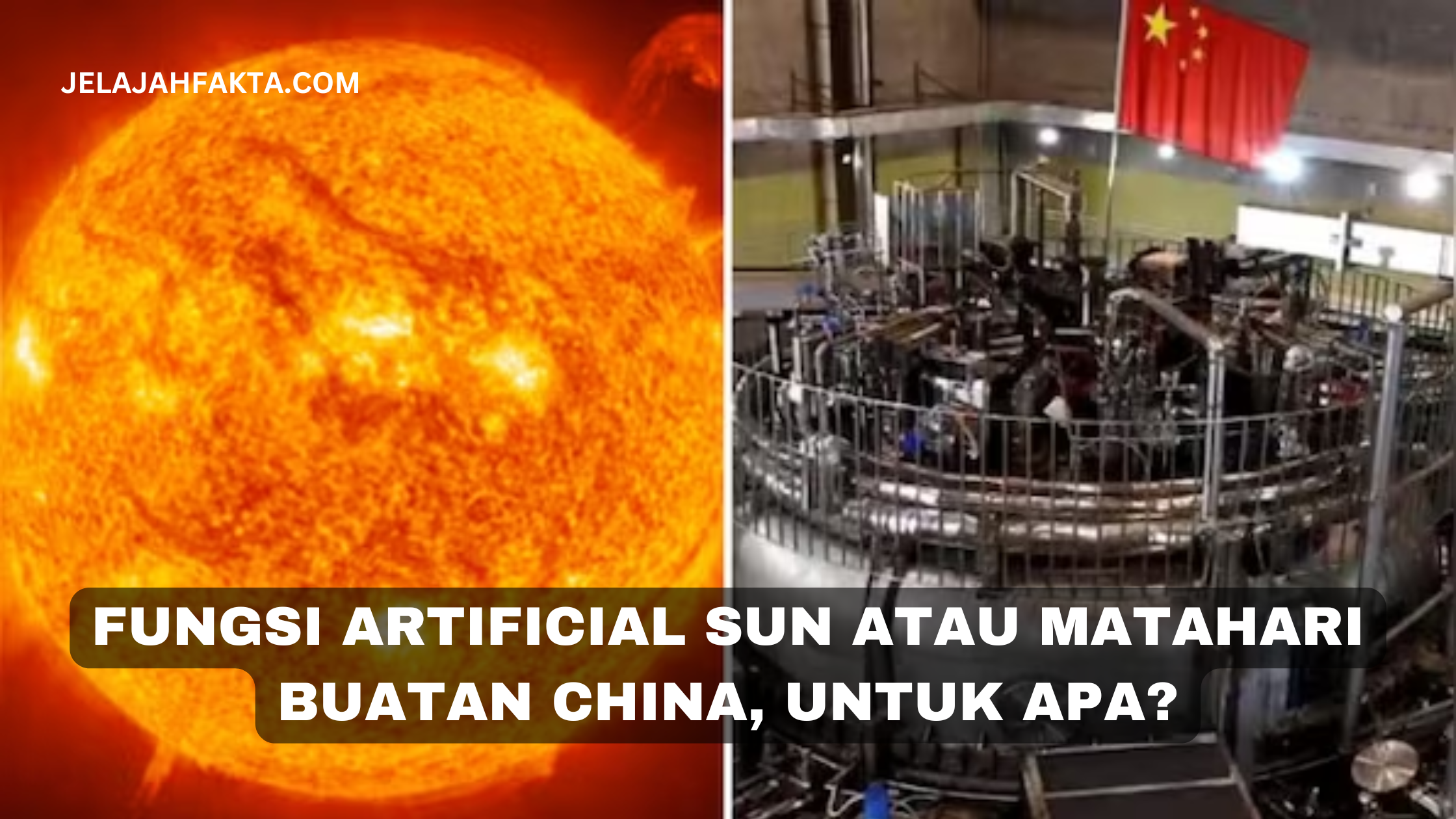 Tujuan Artificial Sun Matahari Buatan China